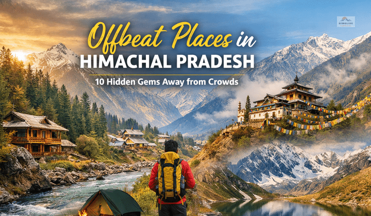 Offbeat Places in Himachal Pradesh