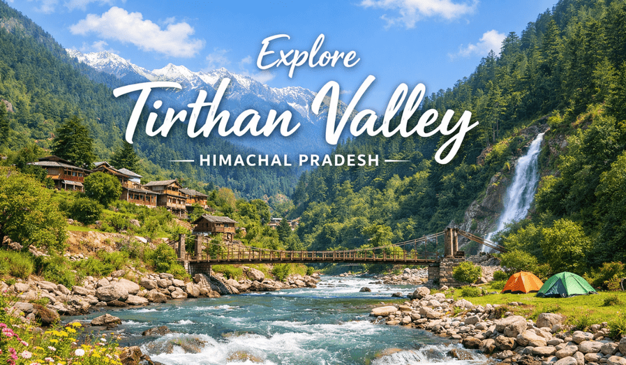 Tirthan Valley in Himachal Pradesh