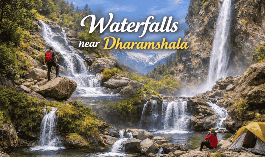 Hidden Waterfalls Near Dharamshala You’ve Probably Never Heard Of